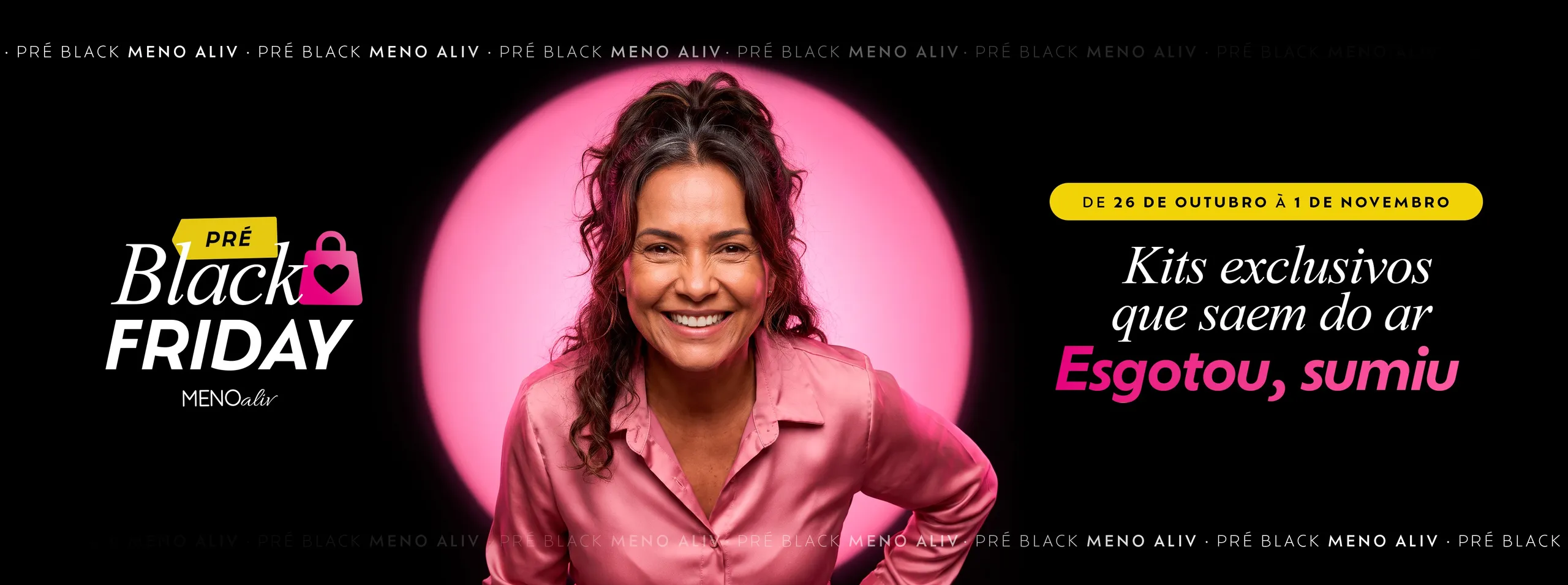 Pré-Black Friday Meno Aliv, de 26 de outubro a 1 de novembro: kits exclusivos que saem do ar. Esgotou, sumiu