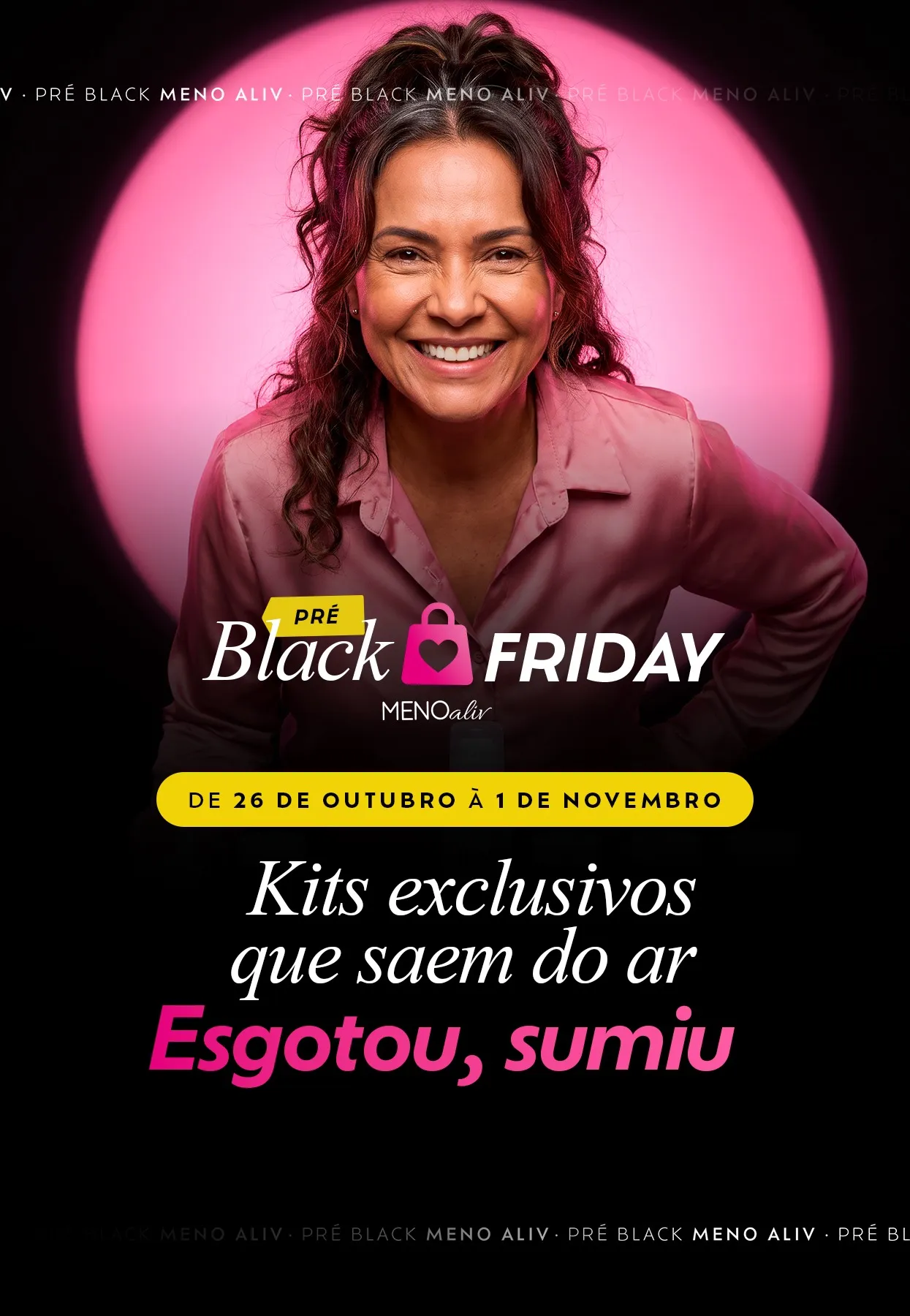 Pré-Black Friday Meno Aliv, de 26 de outubro a 1 de novembro: kits exclusivos que saem do ar. Esgotou, sumiu