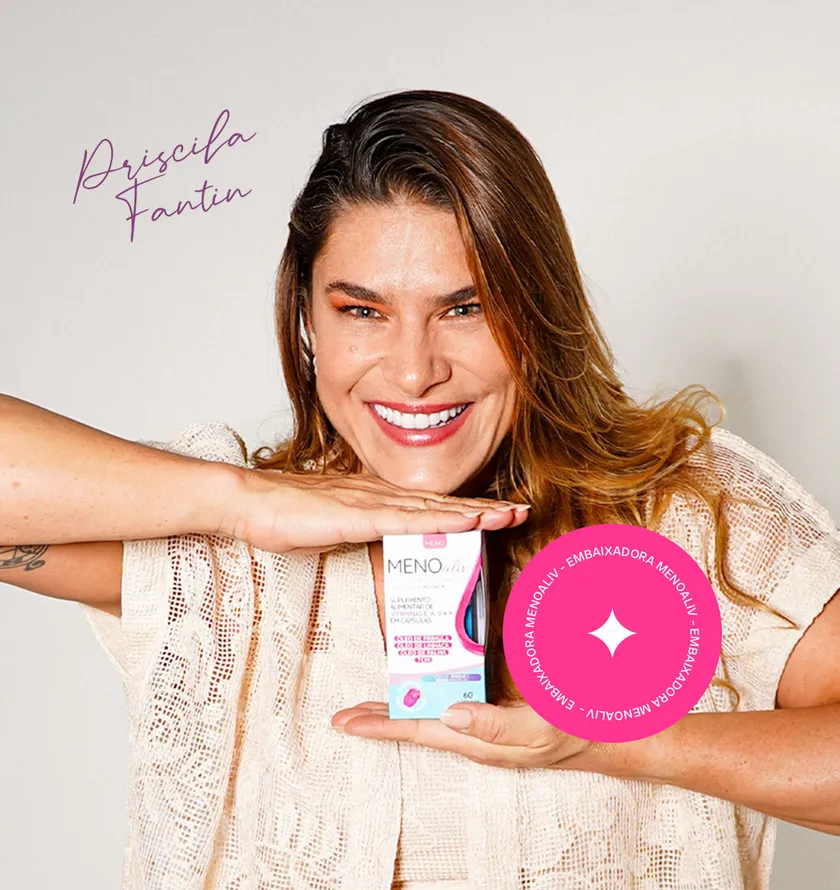 Priscila Fantin, embaixadora Meno Aliv