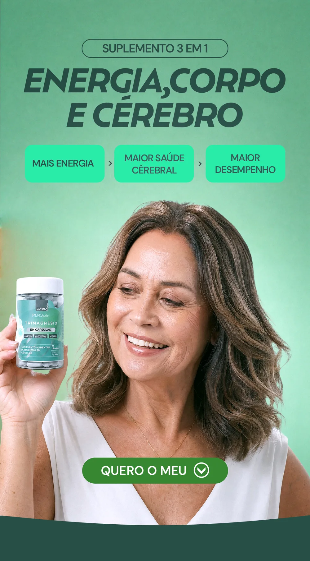 Trimagnésio Meno Aliv, suplemento 3 em 1 para energia, corpo e cérebro: mais energia, maior saúde cerebral e maior desempenho. Quero o meu.